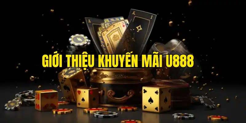 Điều kiện tham gia khuyến mãi tại U888