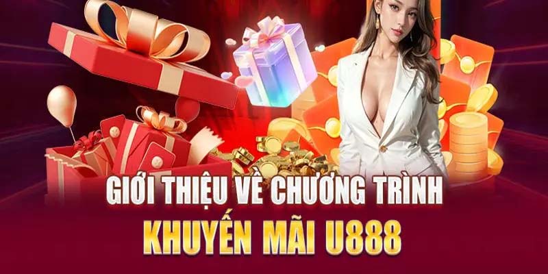 Tổng hợp khuyến mãi U888