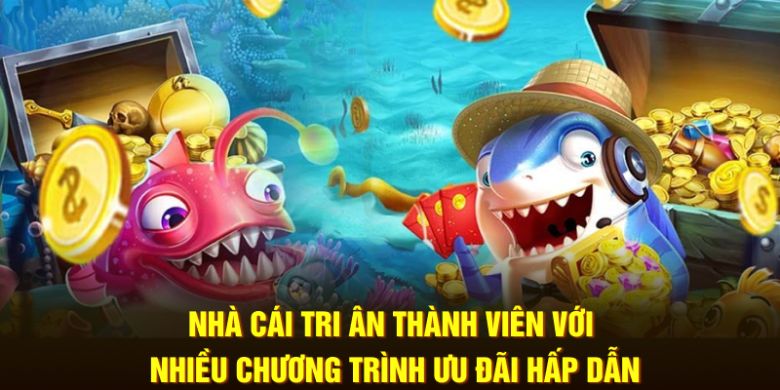 Nhà cái tri ân thành viên với nhiều chương trình ưu đãi hấp dẫn
