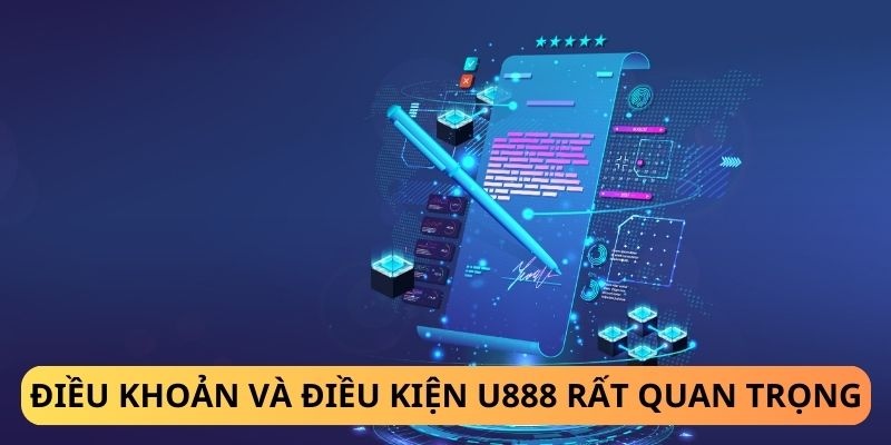 Thông tin chung về điều khoản và điều kiện tại U888 