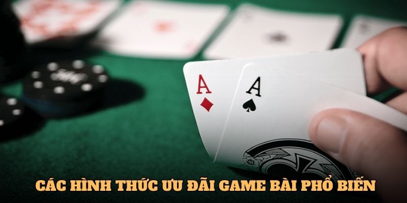 Các hình thức ưu đãi game bài phổ biến 